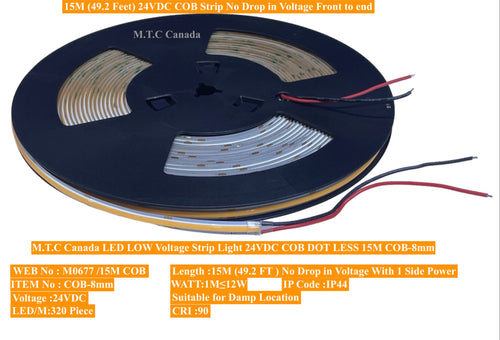 (1 Roll 15M) M0677: M.T.C Canada LED Strip Light COB Dot Free 15M (49.2 FT Roll) 24VDC 320LED /M 12W/M IP44 No Drop in Voltage with 1 Side Power