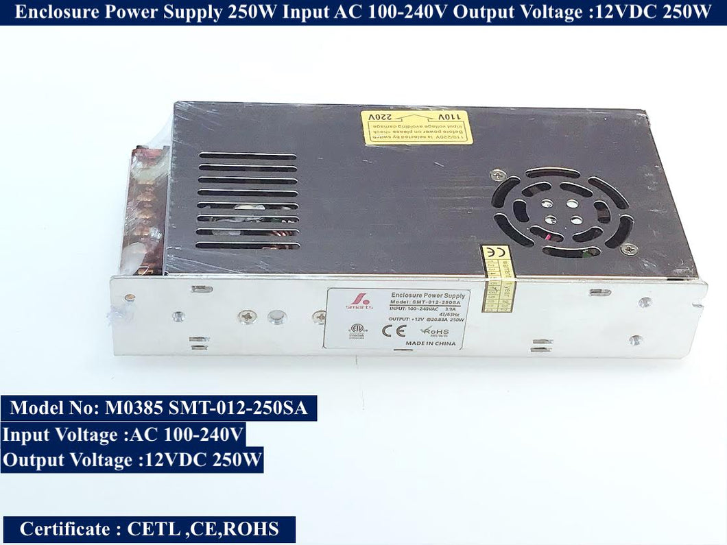 M0385: Enclosure Power Supply 250W Power Supply 12V DC input Voltage AC100-240V CETL