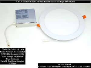M0512 :M.T.C Canada LED Slim Pot Light 8 Inch 18W 1620lm 3000K/ 6000K Outside Diameter 8.85 inch  CETL Certified Pack of 12 Pcs