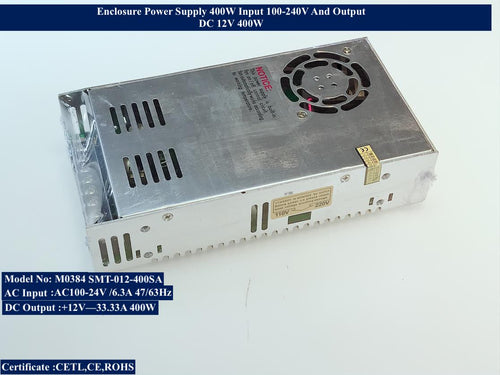 M0384: Enclosure Power Supply 400W Power Supply 12V DC input Voltage AC100-240V CETL